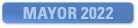 MAYOR 2022